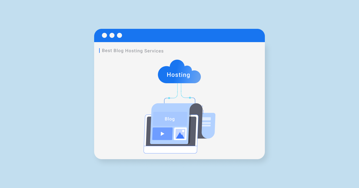 Best Hosting Sites for Blogs in 2022