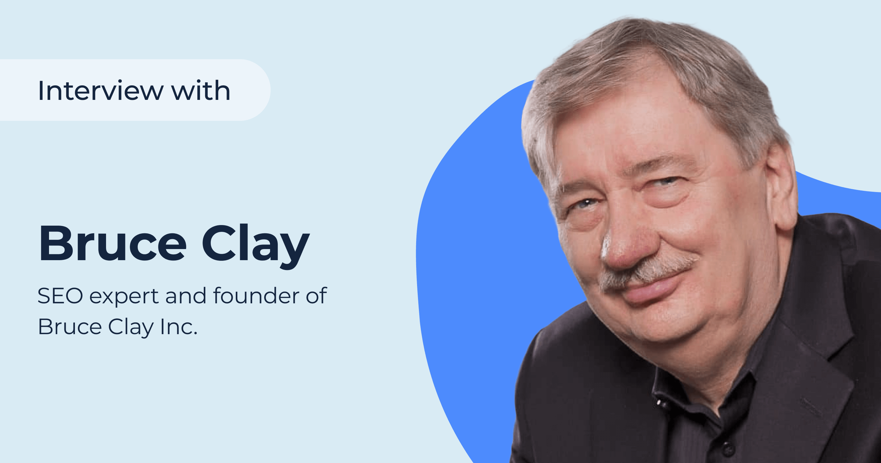 Insightful Tips from Bruce Clay, Father of SEO