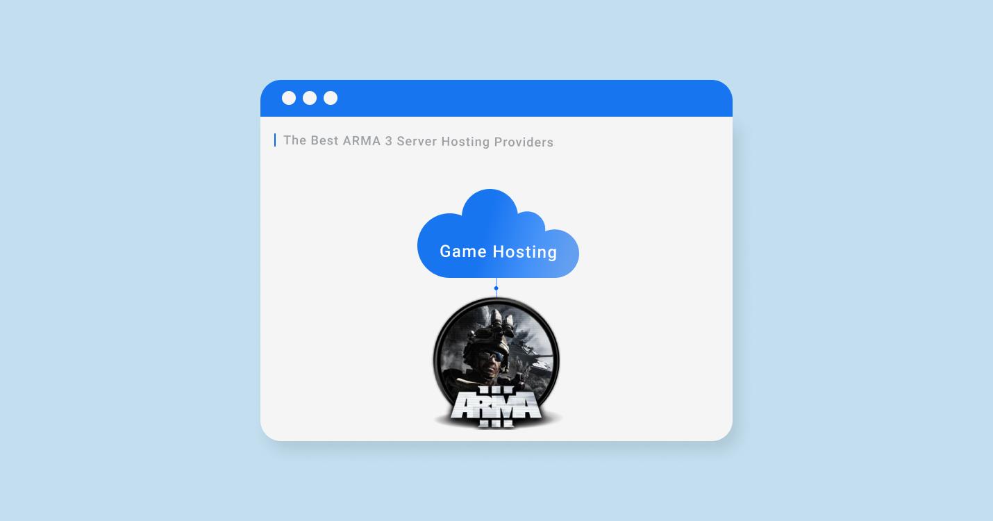 11 Best Arma 3 Server Hosting for 2022-2023