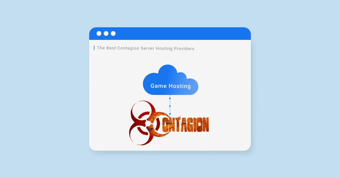 5 Best Contagion Server Hosting For 2022-2023