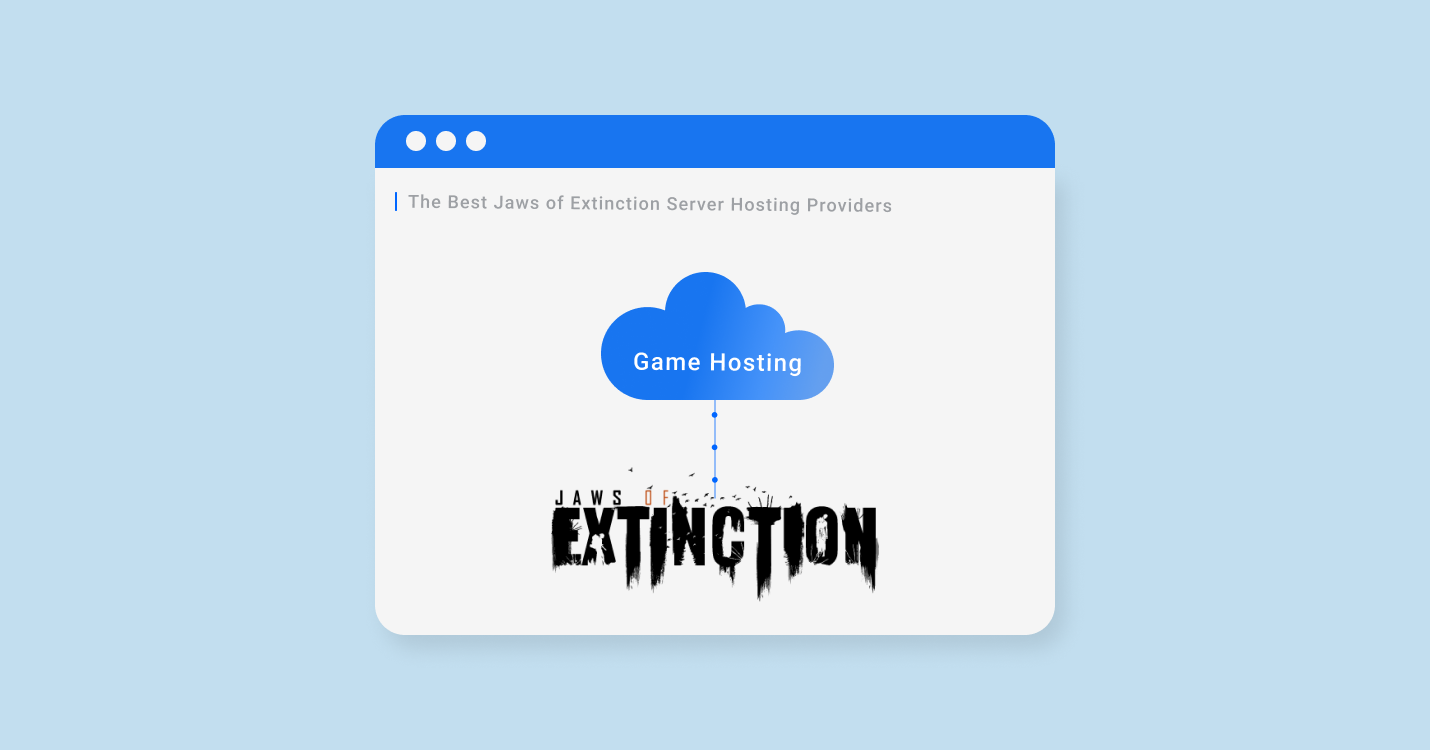 4 Best Jaws of Extinction Server Hosting For 2022-2023