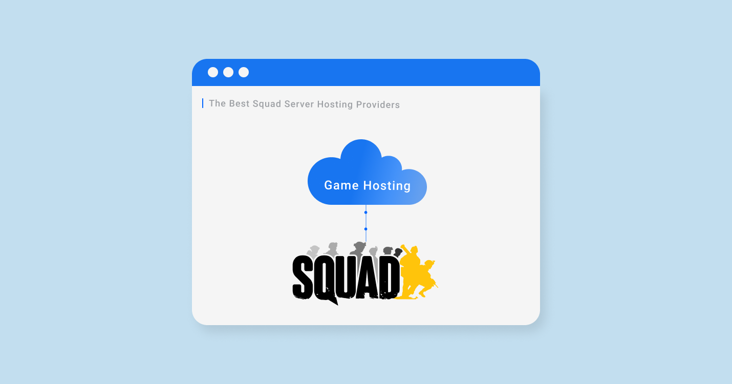 8 Best Squad Server Hosting For 2022-2023