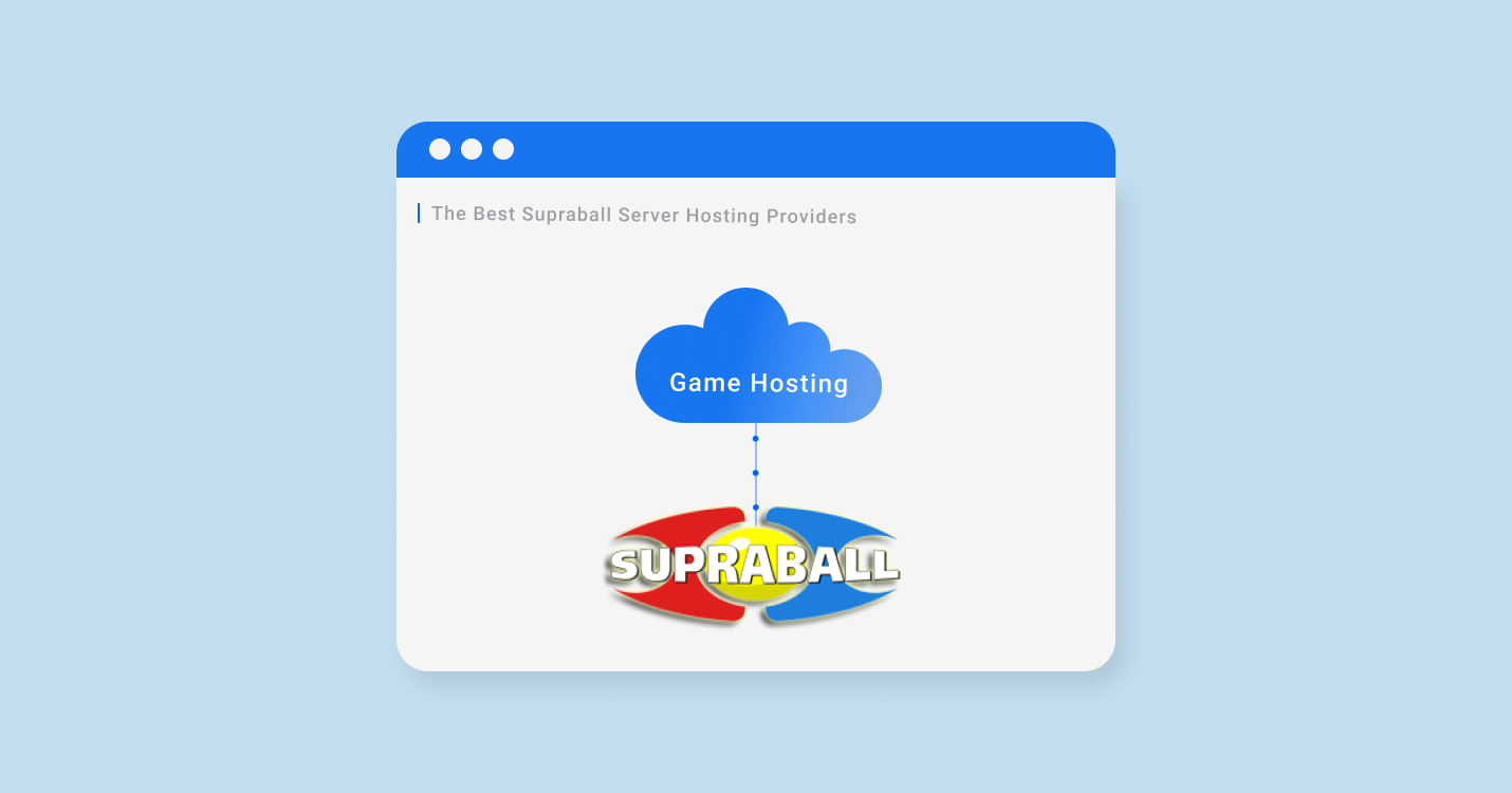 3 Best Supraball Server Hosting For 2022-2023